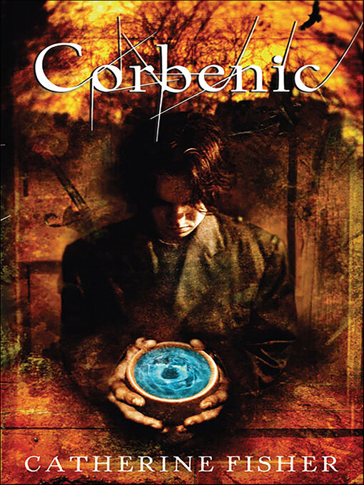 Title details for Corbenic by Catherine Fisher - Available